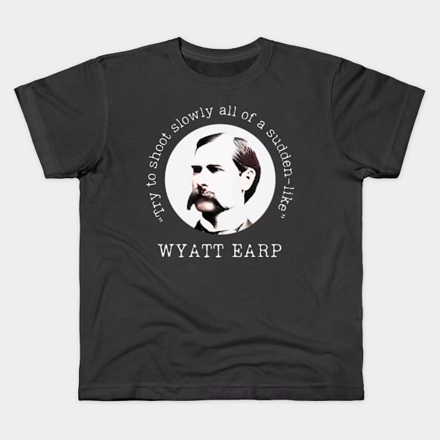 Wyatt Earp on Shooting Kids T-Shirt by Desert Owl Designs